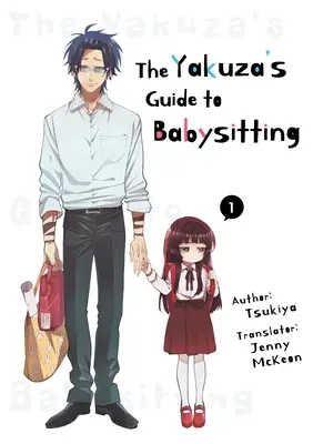 Der Yakuza-Leitfaden zum Babysitten, Band 1 - The Yakuza's Guide to Babysitting Vol. 1