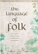 The Language of Folk, Bk 2: 16 Folksongs von den britischen Inseln, mit Hintergrundinformationen, Übungstipps und CD, Buch & CD [mit CD (Audio)] - The Language of Folk, Bk 2: 16 Folk Songs from Around the British Isles, with Background Notes, Practice Tips and CD, Book & CD [With CD (Audio)]