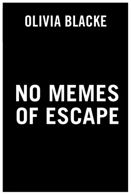 Keine Meme von Escape - No Memes of Escape