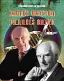 Dynamische Duos der Wissenschaft: James Watson und Francis Crick - Dynamic Duos of Science: James Watson and Francis Crick