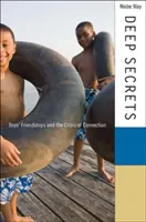 Tiefe Geheimnisse: Jungenfreundschaften und die Krise der Bindung - Deep Secrets: Boys' Friendships and the Crisis of Connection