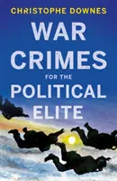 Kriegsverbrechen für die politische Elite - War Crimes for the Political Elite