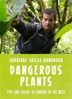 Bear Grylls Überlebenskünste: Gefährliche Pflanzen - Bear Grylls Survival Skills: Dangerous Plants