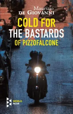 Kälte für die Bastarde von Pizzofalcone - Cold for the Bastards of Pizzofalcone