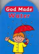 Gott schuf das Wasser - God Made Water