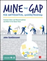 Die Lücke im mathematischen Verständnis schließen, Klassenstufe K-2: Häufige Lücken und Missverständnisse und was man dagegen tun kann - Mine the Gap for Mathematical Understanding, Grades K-2: Common Holes and Misconceptions and What to Do about Them