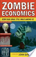 Zombie-Ökonomie: Wie tote Ideen immer noch unter uns wandeln - Zombie Economics: How Dead Ideas Still Walk Among Us