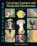 Wachsende Gourmet- und Heilpilze - Growing Gourmet and Medicinal Mushrooms