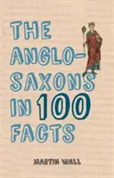 Die Angelsachsen in 100 Fakten - The Anglo-Saxons in 100 Facts