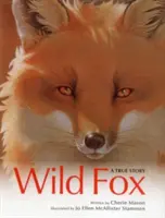 Wilder Fuchs: Eine wahre Geschichte - Wild Fox: A True Story