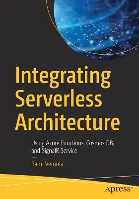 Integration von serverlosen Architekturen: Verwendung von Azure Functions, Cosmos Db und Signalr Service - Integrating Serverless Architecture: Using Azure Functions, Cosmos Db, and Signalr Service