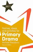 Spiele, Ideen und Aktivitäten für die Grundschule - Games, Ideas and Activities for Primary Drama
