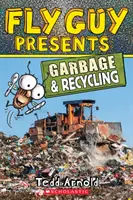 Fly Guy präsentiert: Müll und Recycling (Scholastic Reader, Stufe 2), 12 - Fly Guy Presents: Garbage and Recycling (Scholastic Reader, Level 2), 12