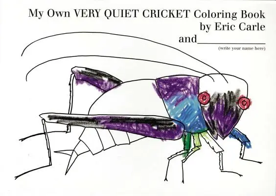 Mein eigenes Very Quiet Cricket-Malbuch - My Own Very Quiet Cricket Coloring Book