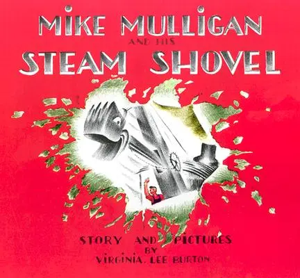 Mike Mulligan und seine Dampfschaufel - Mike Mulligan and His Steam Shovel