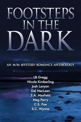 Schritte im Dunkeln: Eine M/M Mystery Romance Anthologie - Footsteps in the Dark: An M/M Mystery Romance Anthology