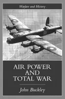 Luftwaffe im Zeitalter des totalen Krieges - Air Power in the Age of Total War