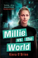Millie gegen die Maschinen: Millie gegen die Welt - Buch 2 - Millie vs the Machines: Millie vs the World - Book 2