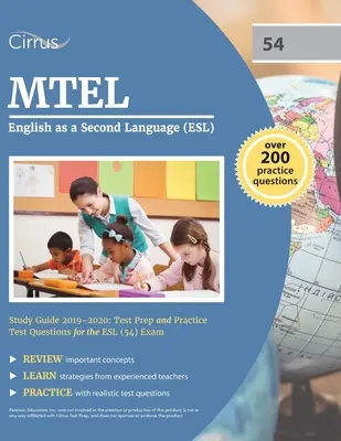 MTEL English as a Second Language (ESL) Study Guide 2019-2020: Prüfungsvorbereitung und Übungstestfragen für die ESL (54) Prüfung - MTEL English as a Second Language (ESL) Study Guide 2019-2020: Test Prep and Practice Test Questions for the ESL (54) Exam