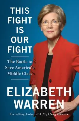 This Fight Is Our Fight - Der Kampf zur Rettung von Amerikas Mittelschicht - This Fight Is Our Fight - The Battle to Save America's Middle Class