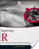 Einführung in R: Die statistische Programmiersprache - Beginning R: The Statistical Programming Language