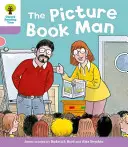 Oxford Reading Tree: Stufe 1+ Weitere Geschichten a: Entschlüsseln und Entwickeln The Picture Book Man - Oxford Reading Tree: Level 1+ More Stories a: Decode and Develop The Picture Book Man