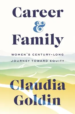 Karriere und Familie: Die jahrhundertelange Reise der Frauen auf dem Weg zur Gleichberechtigung - Career and Family: Women's Century-Long Journey Toward Equity