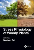 Stressphysiologie verholzter Pflanzen - Stress Physiology of Woody Plants