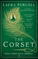 Korsett - Der fesselnde Roman der preisgekrönten Autorin von The Silent Companions - Corset - The captivating novel from the prize-winning author of The Silent Companions