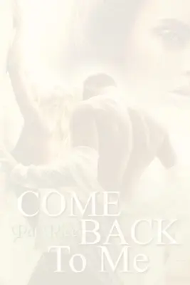 Komm zurück zu mir - Come Back To Me