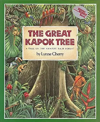 Der große Kapokbaum: Eine Geschichte aus dem Amazonas-Regenwald - The Great Kapok Tree: A Tale of the Amazon Rain Forest