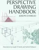 Handbuch für perspektivisches Zeichnen - Perspective Drawing Handbook