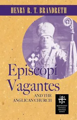 Episcopi Vagantes und die anglikanische Kirche - Episcopi Vagantes and the Anglican Church