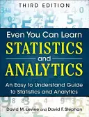 Auch Sie können Statistik und Analytik lernen: Ein leicht verständlicher Leitfaden für Statistik und Analytik - Even You Can Learn Statistics and Analytics: An Easy to Understand Guide to Statistics and Analytics