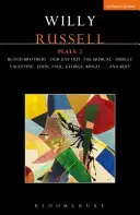 Willy Russell Plays: 2: Blutsbrüder; Our Day Out - Das Musical; Shirley Valentine; John, Paul, George, Ringo und Bert. - Willy Russell Plays: 2: Blood Brothers; Our Day Out - The Musical; Shirley Valentine; John, Paul, George, Ringo . . . and Bert