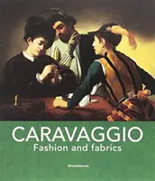 Caravaggio - Mode und Stoffe - Caravaggio - Fashion and Fabrics