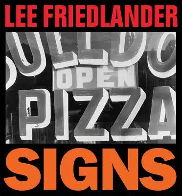 Lee Friedlander: Schilder - Lee Friedlander: Signs