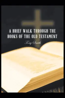 Ein kurzer Spaziergang durch die Bücher des Alten Testaments - A Brief Walk through the Books of the Old Testament