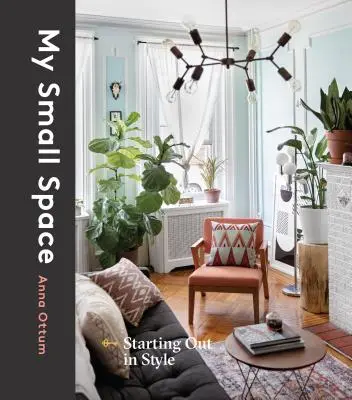 Mein kleiner Raum: Start mit Stil - My Small Space: Starting Out in Style