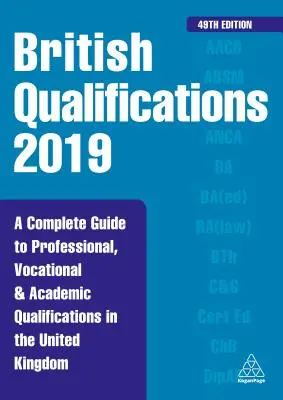 British Qualifications 2019 - Ein vollständiger Leitfaden für berufliche und akademische Qualifikationen im Vereinigten Königreich - British Qualifications 2019 - A Complete Guide to Professional, Vocational and Academic Qualifications in the United Kingdom