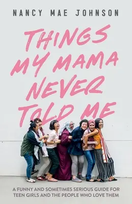 Dinge, die meine Mama mir nie erzählt hat - Things My Mama Never Told Me