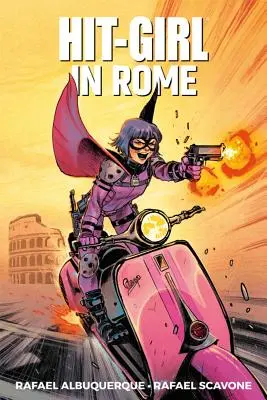 Hit-Girl Band 3: In Rom - Hit-Girl Volume 3: In Rome