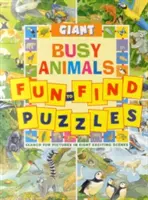 Riesen-Spaß-Find-Rätsel: Beschäftigte Tiere: Suche nach Bildern in acht aufregenden Szenen - Giant Fun-To-Find Puzzles: Busy Animals: Search for Pictures in Eight Exciting Scenes