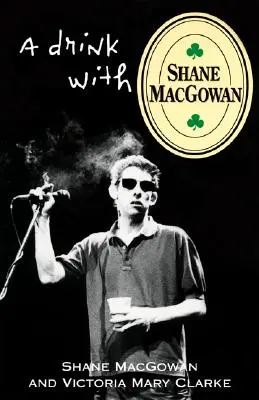 Ein Drink mit Shane Macgowan - A Drink with Shane Macgowan