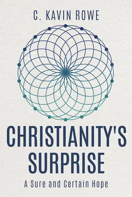 Die Überraschung des Christentums: Eine sichere und gewisse Hoffnung - Christianity's Surprise: A Sure and Certain Hope