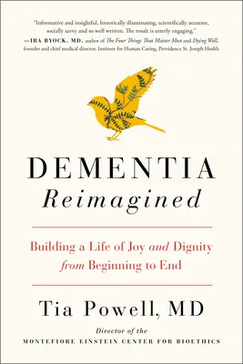 Demenz neu interpretiert: Ein Leben in Freude und Würde vom Anfang bis zum Ende - Dementia Reimagined: Building a Life of Joy and Dignity from Beginning to End