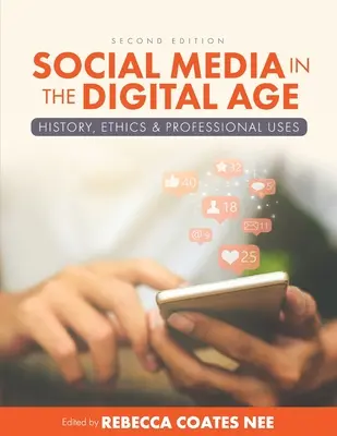 Soziale Medien im digitalen Zeitalter: Geschichte, Ethik und professionelle Anwendungen - Social Media in the Digital Age: History, Ethics, and Professional Uses