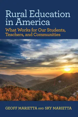 Ländliche Bildung in Amerika: Was für unsere Schüler, Lehrer und Gemeinden funktioniert - Rural Education in America: What Works for Our Students, Teachers, and Communities