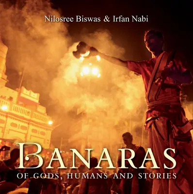 Banaras der Götter, Menschen und Geschichten - Banaras of  Gods, Humans and Stories