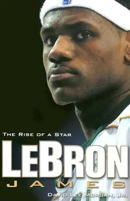 Lebron James: Der Aufstieg eines Stars - Lebron James: The Rise of a Star